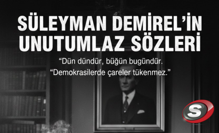 Türk Siyasetine Damga Vuran "Baba": Süleyman Demirel’in Unutulmaz Sözleri ve Çalkantılı Mirası
